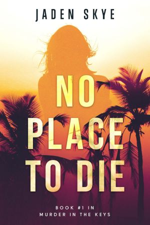 [Murder in the Keys 01] • No Place to Die